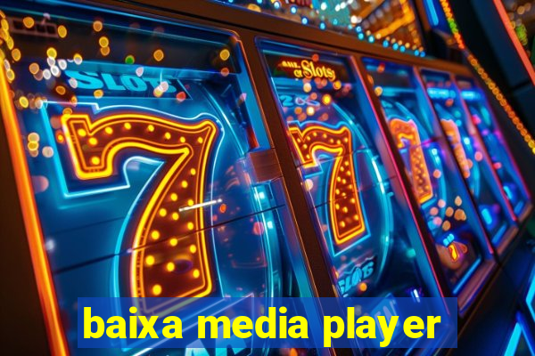 baixa media player